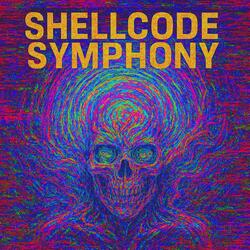 Shellcode Symphony