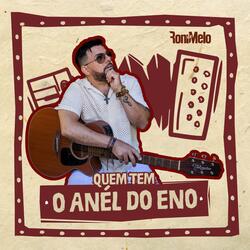 QUEM TEM O ANÉL DO ENO