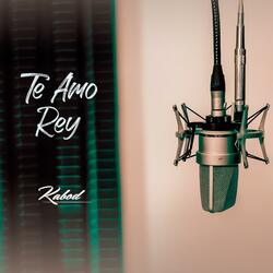 Te Amo Rey