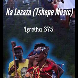 Lerotha 375 (Ka Lezaza (Tshepe Music)
