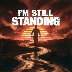 I'm still standing