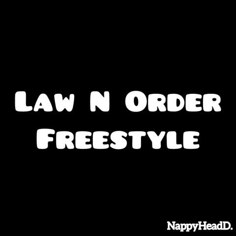 Law n Order Freestyle