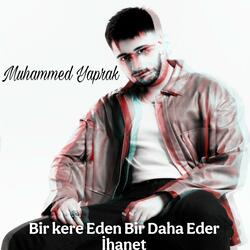 Bir Kere Eden Bir Daha Eder İhanet
