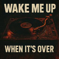 Wake Me Up