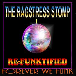 THE RAGSTRESS STOMP (REFUNKTIFIED) (Special Version)