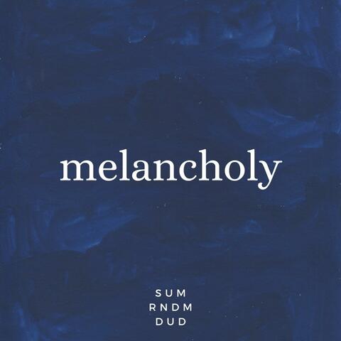 Melancholy