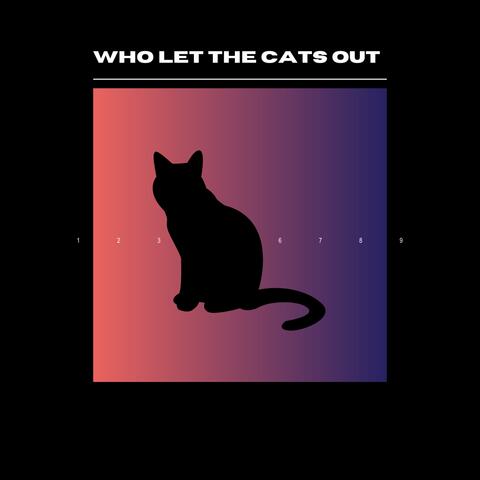 Who Let The Cats Out (feat. KKIAM)
