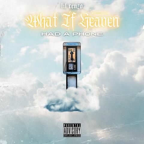 What If Heaven Had A Phone (Streaming Version)