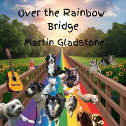 Over The Rainbow Bridge