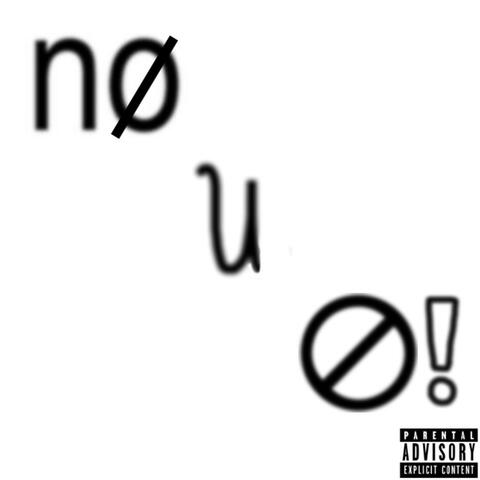 nø u nøt!