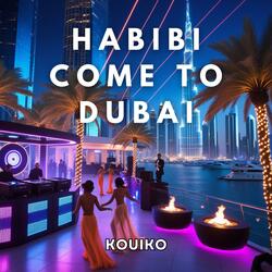 Habibi come to Dubai