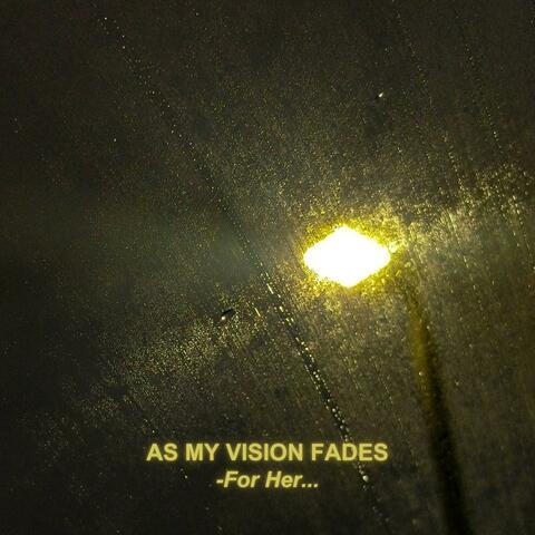 For Her...