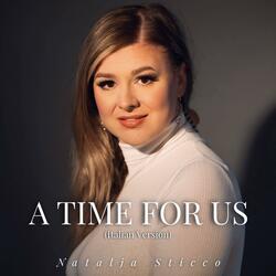 A Time For Us (Italian Version)