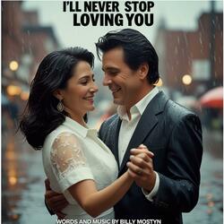 I'll Never Stop Loving You