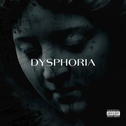 DYSPHORIA