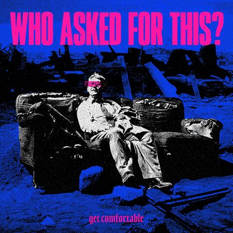 Get Comfortable
