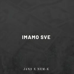 IMAMO SVE