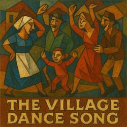 The Village Dance Song