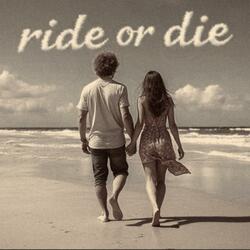 ride or die