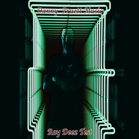 Ray Deez Test
