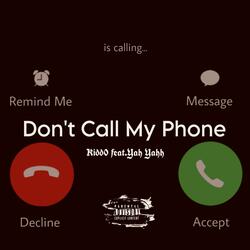 DON'T Call My Phonee (feat. Yah Yahh) (Radio Edit)