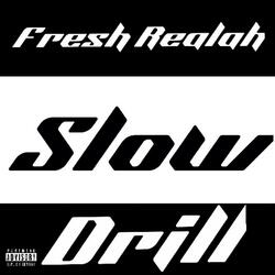 Slow Drill