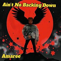 Ain't No Backing Down'