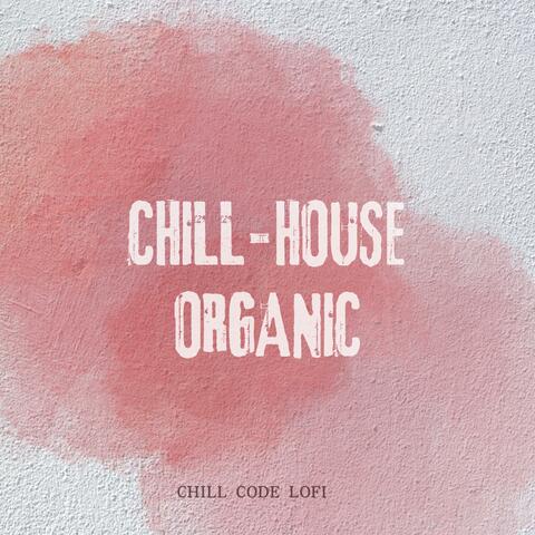 Chill House Organic