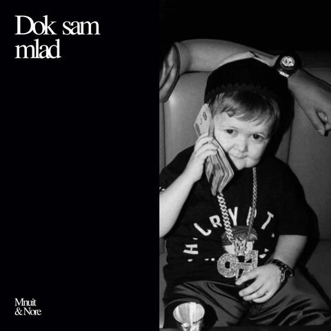 Dok sam mlad (feat. NORE)