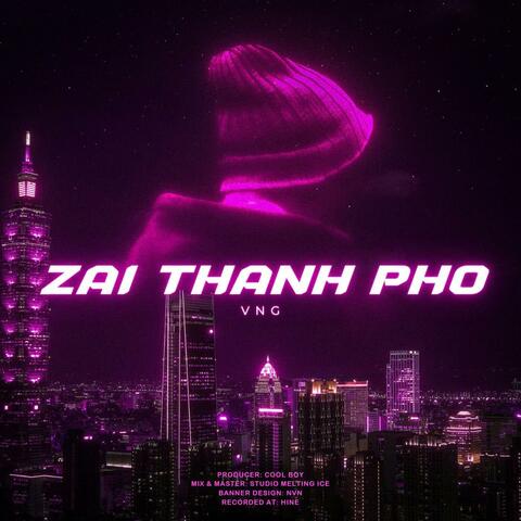 Zai Thành Phố (feat. VNG)