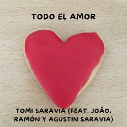 Todo el amor (feat. João Ramón & Agustín Saravia)