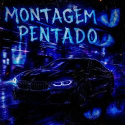 MONTAGEM PENTADO (Speed up)