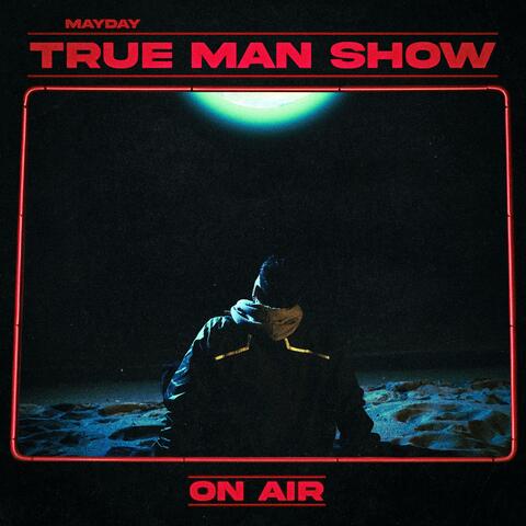 True Man Show