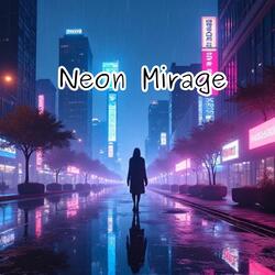 Neon Mirage