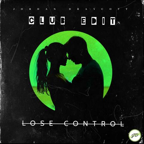 Lose Control (Club Edit)