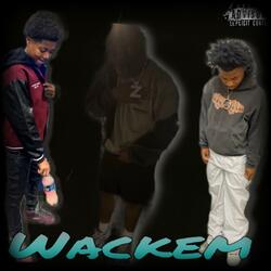 Wackem (feat. K3nzo & Lil Tana)