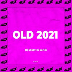 Old 2021 (feat. YoriiX, MC Fabinho da osk & MC pr)