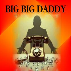 Big Big Daddy