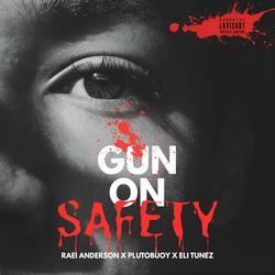 Gun On Safety (feat. Plutobuoy)