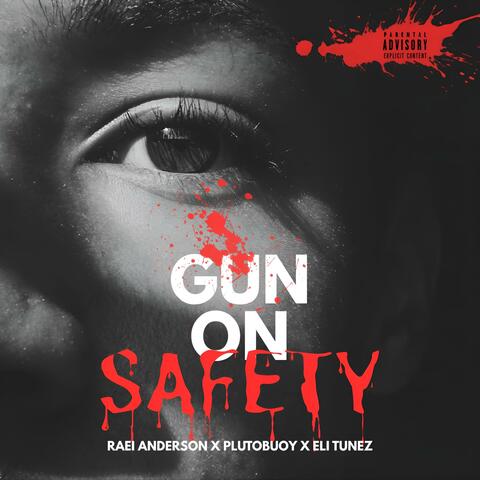 Gun On Safety (feat. Plutobuoy)