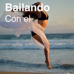 BAILANDO CON EL