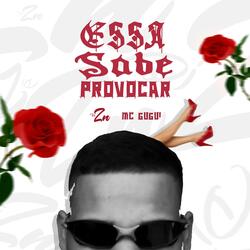 Essa Sabe Provocar (feat. Mc Gugui)