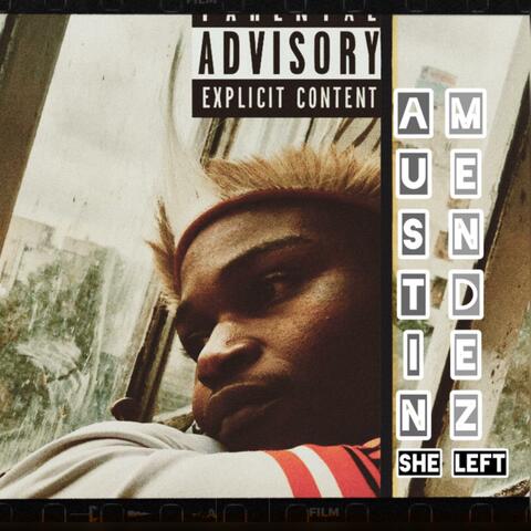 Austin Mendez(She Left) (feat. Taidizzy Tai ) [Radio Edit]