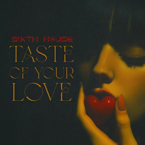 Taste Of Your Love