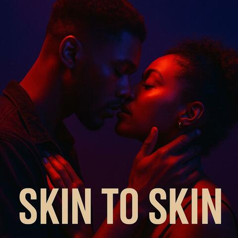 Skin to Skin