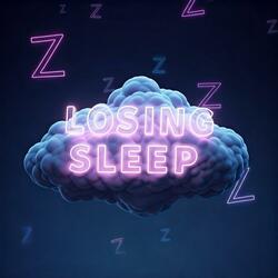 losing Sleep
