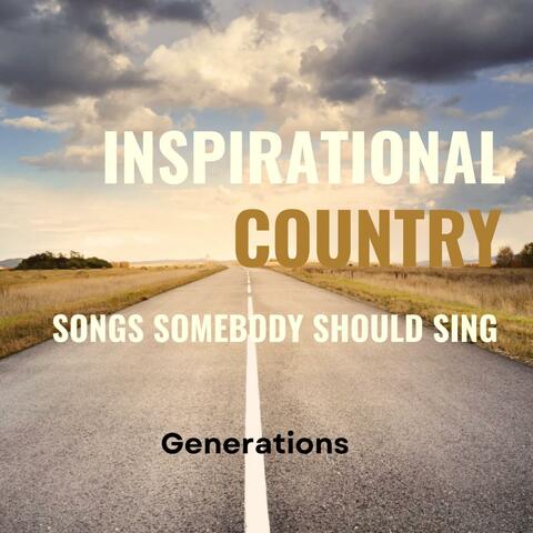 SONGS SOMEBODY SHOULD SING (Inspirational Country)