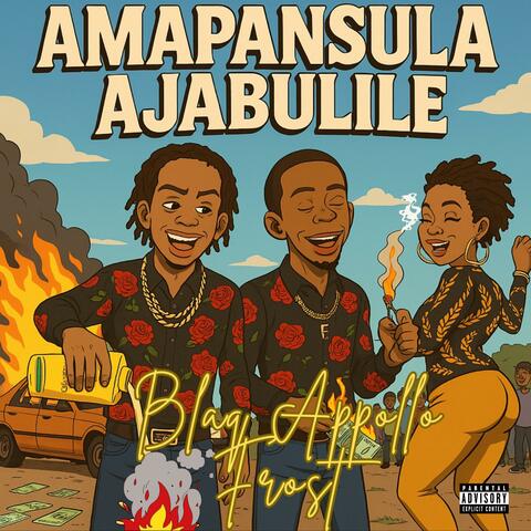 Amapansula Ajabulile (feat. Frost)