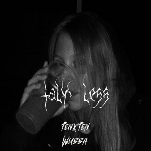 talk less (feat. TenxTen)