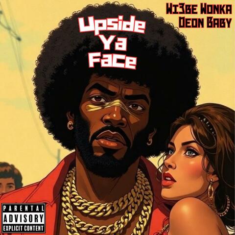 Upside Ya Face (feat. Deon Baby)